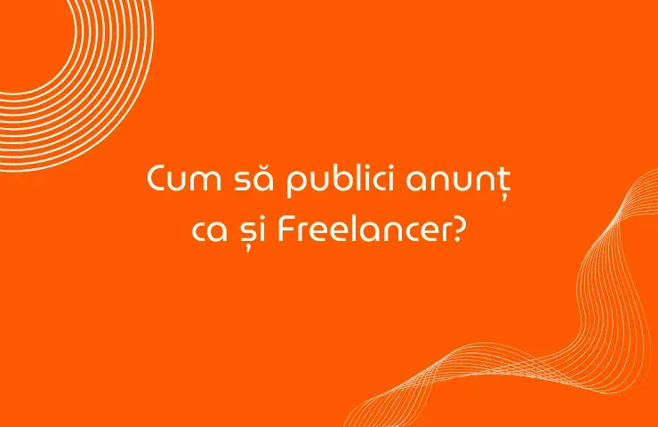 Cum publici un anunț ca freelancer în 2026